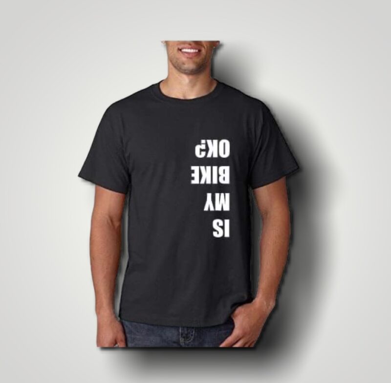 Is My Bike Ok? T-Shirt