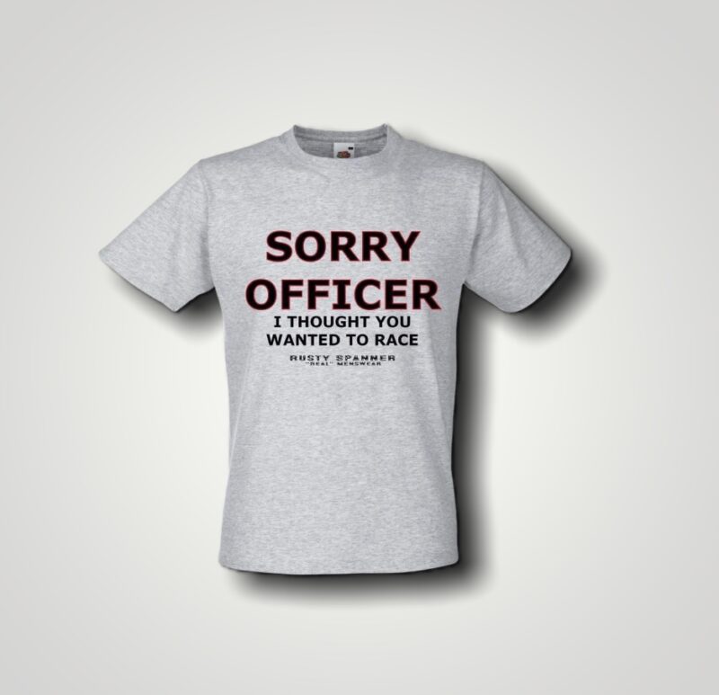 Sorry Officer T-Shirt