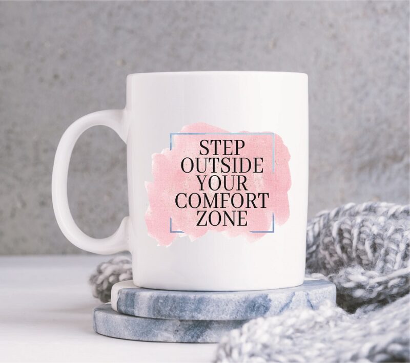 Inspirational Comfort Zone Mug