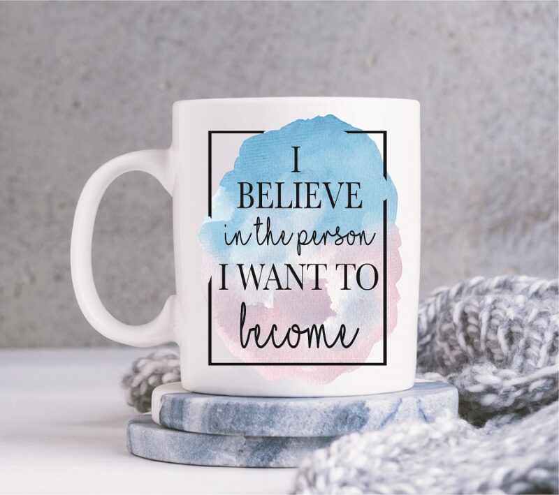 Inspirational Believe Mug