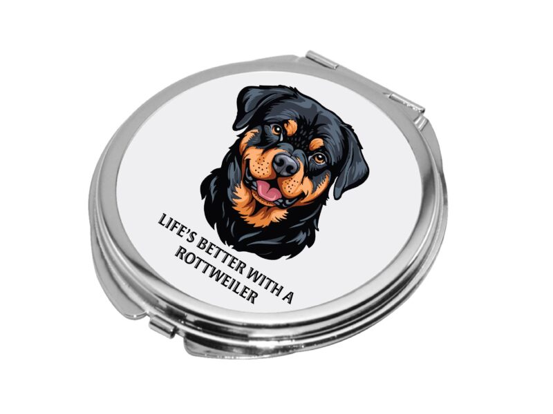 Life is better with a Rottweiler Compact Mirror